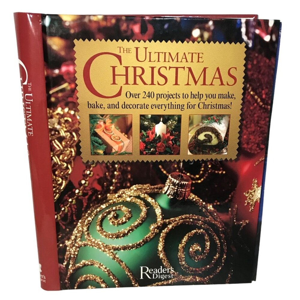 The Ultimate Christmas Hardcover Book 240 Make Bake & Decorate Readers Digest